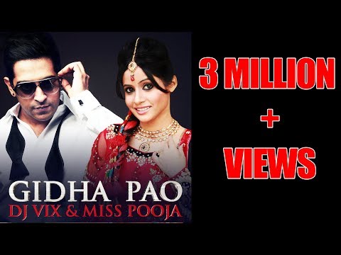 GIDHA PAO - OFFICIAL VIDEO - DJ VIX & MISS POOJA