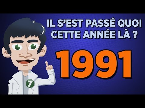 1991 - Il s'est passé quoi 7 année là ?