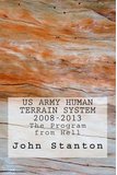 US Army Human Terrain System, 2008-2013: The Program from Hell