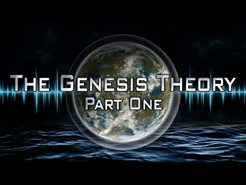 The Genesis Theory - (Part 1)