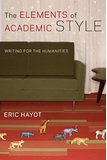 The Elements of Academic Style: Writing for the Humanities