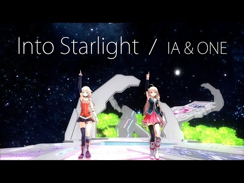 【IA & ONE】Into Starlight