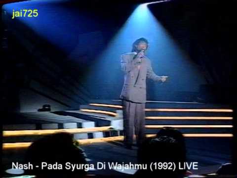 Nash - Pada Syurga Di Wajahmu (1992) LIVE