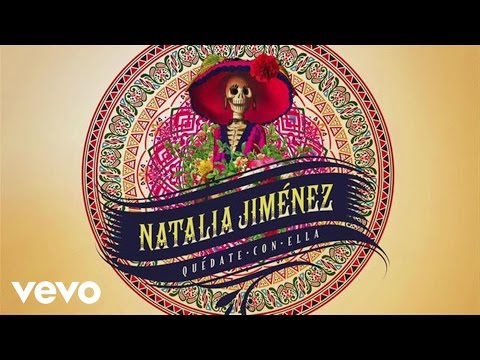 Natalia Jiménez - Quédate Con Ella