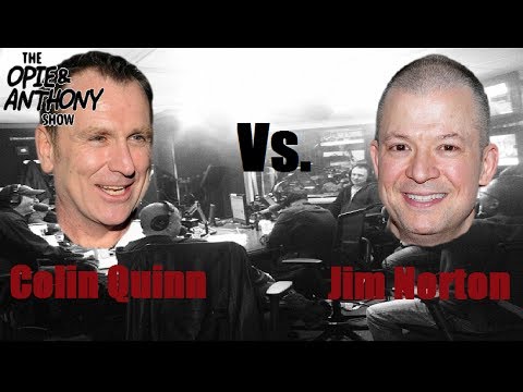 Opie & Anthony - Colin Quinn vs Jim Norton, Best of (Part 1 of 2)