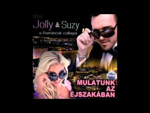 Jolly & Suzy-Mulatunk Az Éjszakában 2014 TELJES ALBUM [HQ]