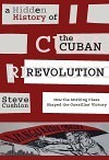 A Hidden History of the Cuban Revolution: How the Working Class Shaped the Guerillas' Victory