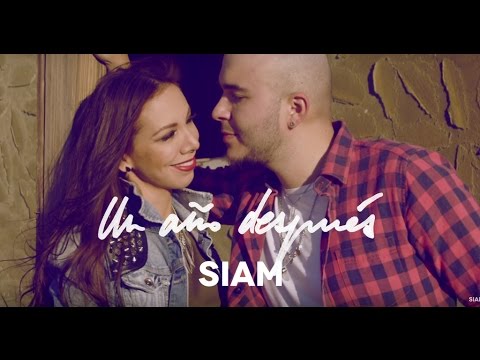 Siam - Un Año Después (Video Oficial)