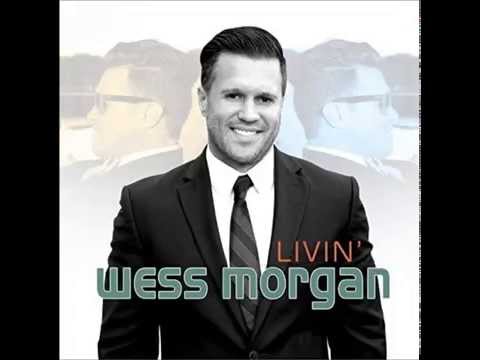 Wess Morgan  Can't Thank You Enough