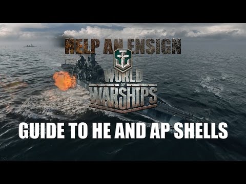 Help an Ensign - Guide to HE and AP Shells