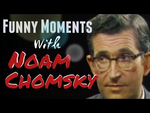 Funny moments with Noam Chomsky