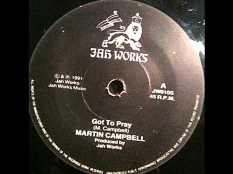 Martin Campbell - Got To Pray