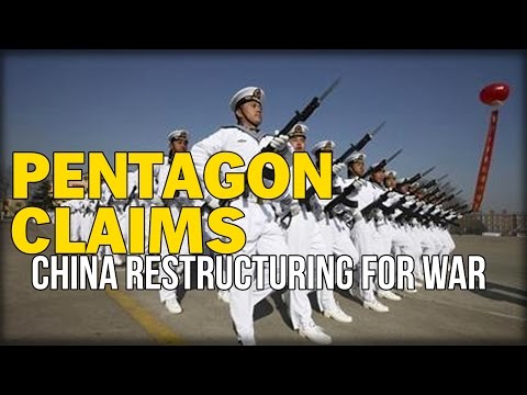 PENTAGON CLAIMS CHINA RESTRUCTURING FOR WAR