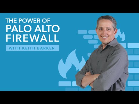 Power of Palo Alto Firewalls with Keith Barker