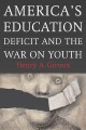 America's Education Deficit and the War on Youth