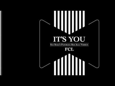 FCL - It's You (San Soda's Panorama Bar Acca Version)