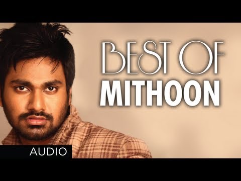 BEST SONGS OF MITHOON | Aashiqui 2, Murder 2, Lamhaa, Jism 2