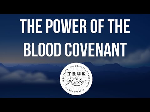 An Introduction to Biblical Covenants - Blood Covenant Teaching (1 of 4)