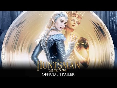 The Huntsman: Winter's War - Official Trailer (HD)