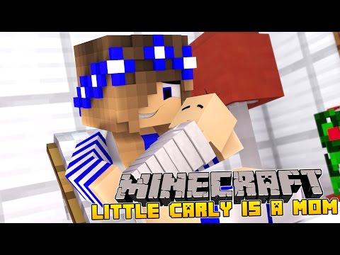 Minecraft-Little Carly Adventures-LITTLE CARLY IS A MOM?!