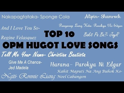 Top 10 OPM Hugot Love Songs Volume 1 (Non Stop Music Videos)