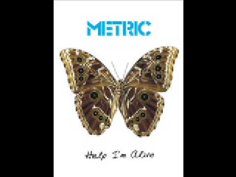 Metric - Help I'm Alive (Album Version)