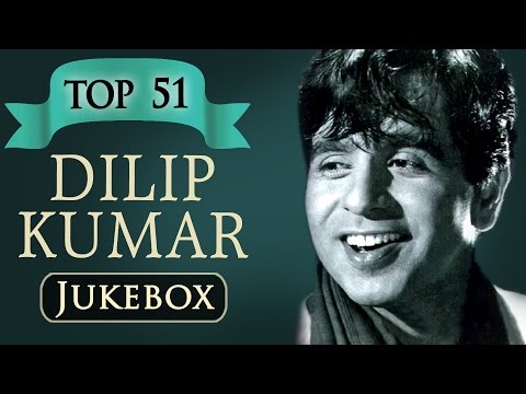 Top 51 Songs of Dilip Kumar JUKEBOX - Best Evergreen Old Hindi Classic Songs