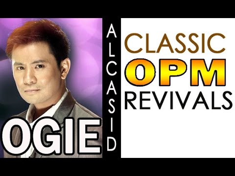 OGIE ALCASID Classic OPM Revival Songs : Filipino Music