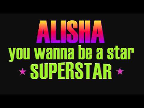 Alisha - You Wanna Be A Star (Superstar) 1999