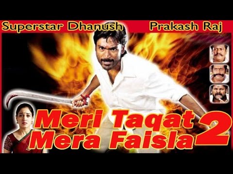 Meri Taqat Mera Faisla 2 | Full Hindi Dubbed Movie | Dhanush | Tamannaah