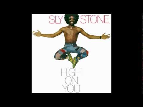 Sly Stone - High On You