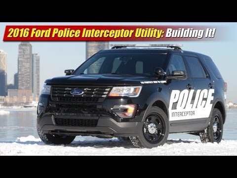 2016 Ford Police Interceptor Utility: Building It!