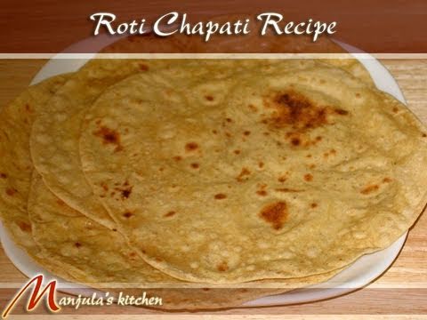 Roti, Chapati (Flat Indian Bread) Recipe by Manjula