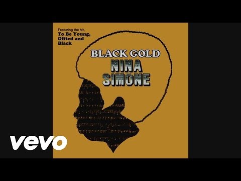 Nina Simone - To Be Young, Gifted and Black (Audio)