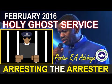 Pastor E.A Adeboye Sermon @ RCCG February 2016 HOLY GHOST SERVICE  '"Arresting The Arrester"