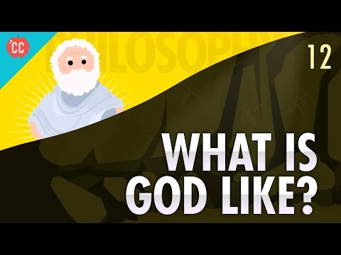 What is God Like?: Crash Course Philosophy #12