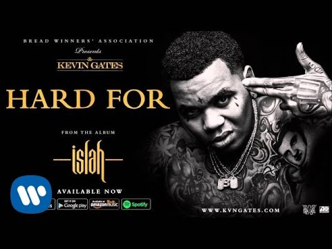 Kevin Gates - Hard For (Official Audio)