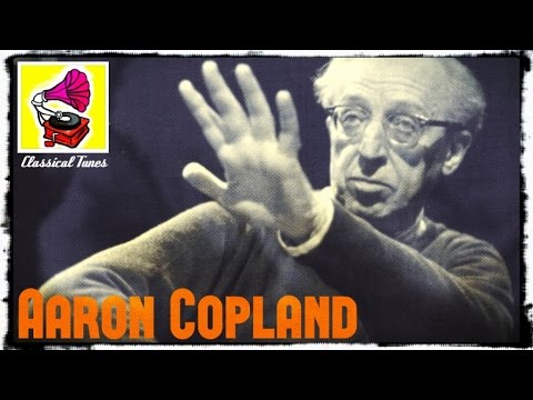 The Best of Aaron Copland  ( Two Hours Classical Music )