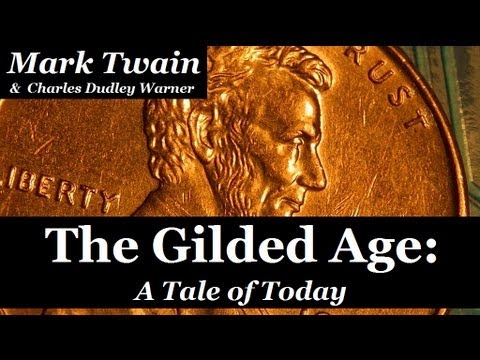 THE GILDED AGE by Mark Twain - FULL AudioBook PART 1 of 2