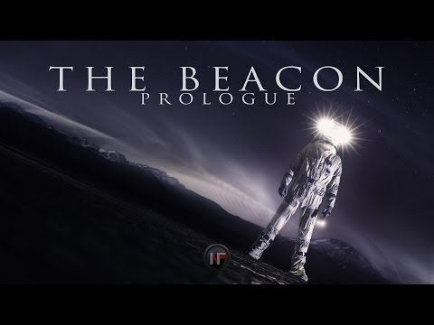 THE BEACON - Episode I "Prologue" (4K Sci Fi)