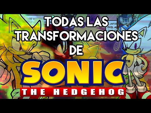 Todas las transformaciones de Sonic The Hedgehog (Historia y poderes)