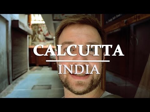 Travel Guide to India (Part 1): Calcutta