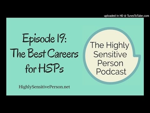 The Best Careers for Highly Sensitive People