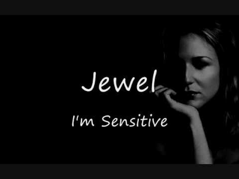 Jewel - I'm Sensitive (lyrics)