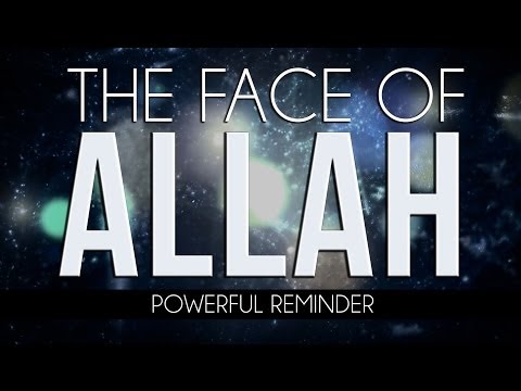 The Face Of Allah - Powerful - MercifulServant Videos