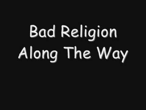 Bad Religion - Along The Way (Lyrics)