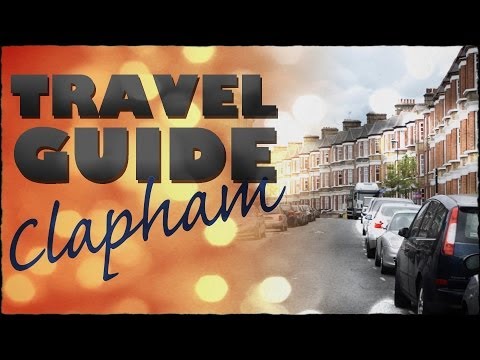 Clapham, London Travel Guide