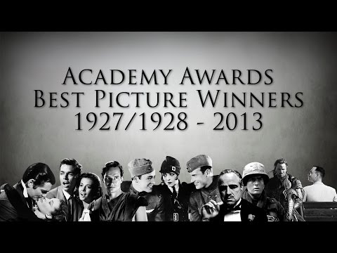 Academy Awards Best Picture Winners 1927/1928 - 2013