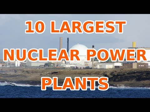 10 World's Largest Nuclear Power Plants