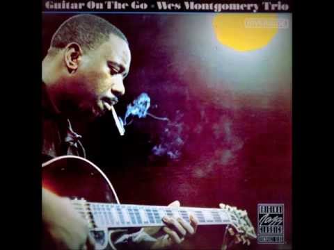 Wes Montgomery - Guitar On The Go [Full Album]